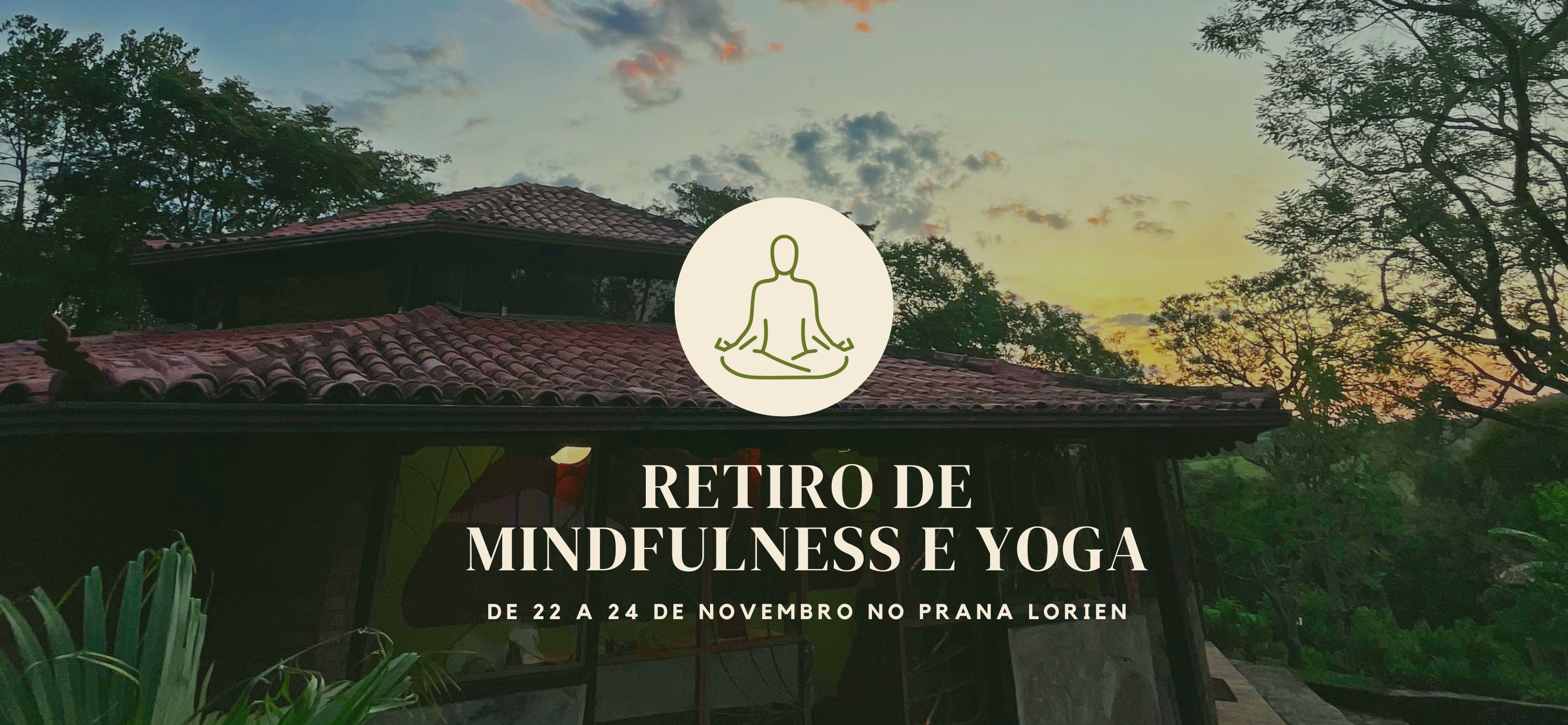 Retiro de Mindfulness e Yoga                                                       -evento de locação-